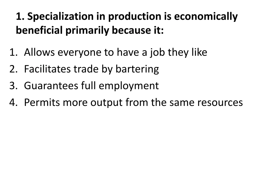 1 specialization in production is economically