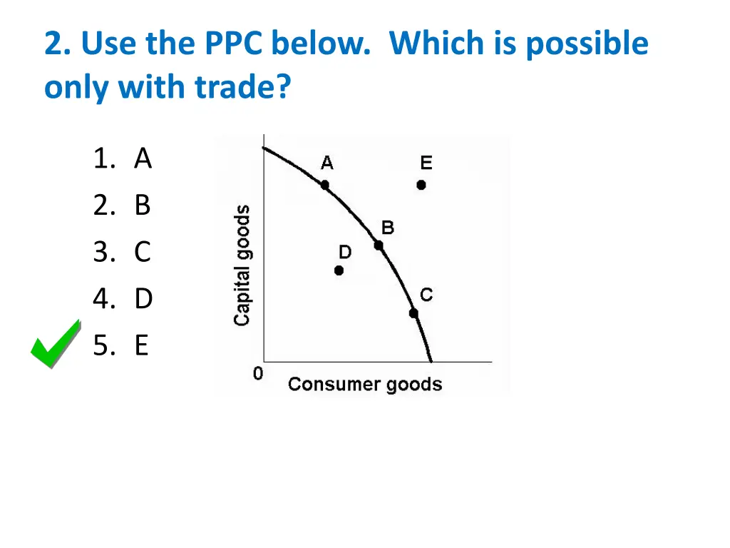 2 use the ppc below which is possible only with 1