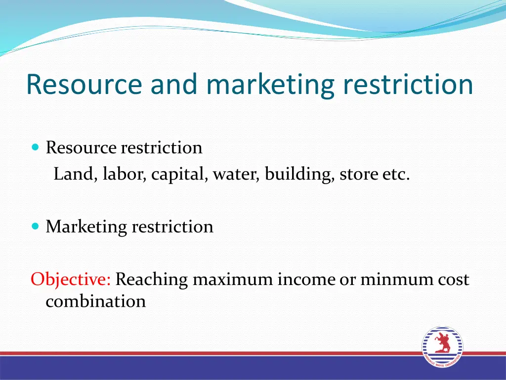 resource and marketing restriction