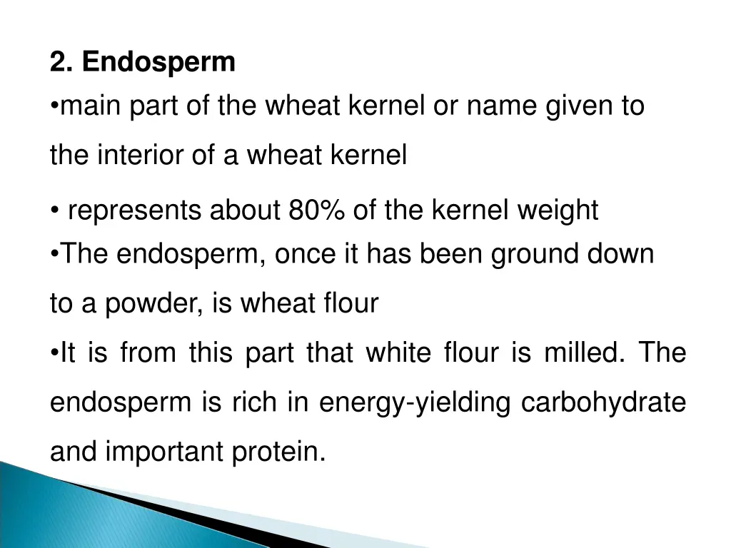 2 endosperm main part of the wheat kernel or name