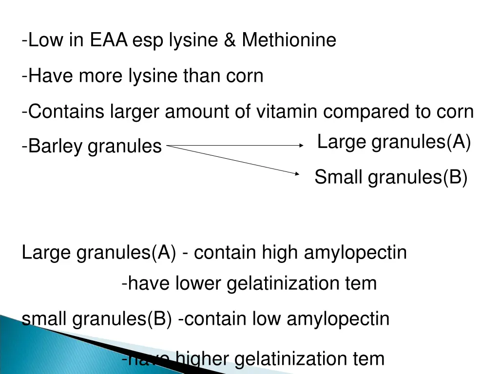 low in eaa esp lysine methionine