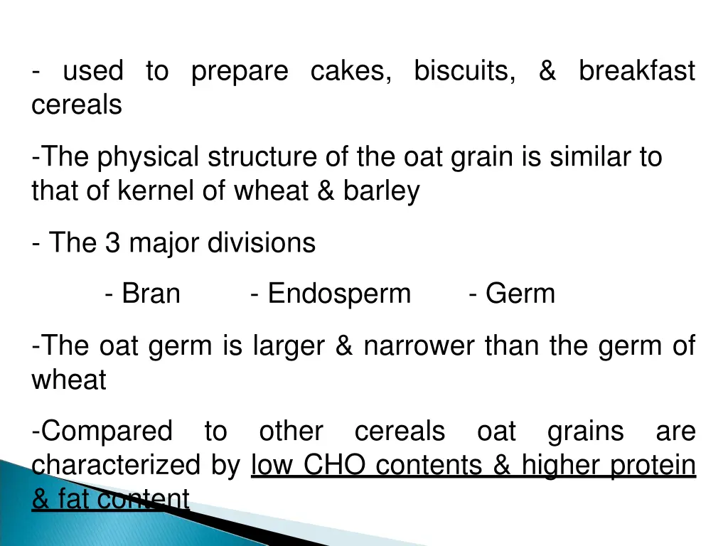 used to prepare cakes biscuits breakfast cereals