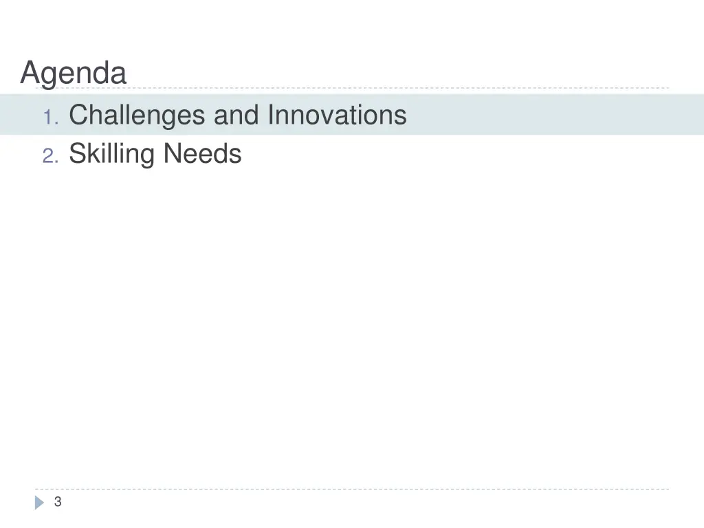 agenda 1 challenges and innovations 2 skilling