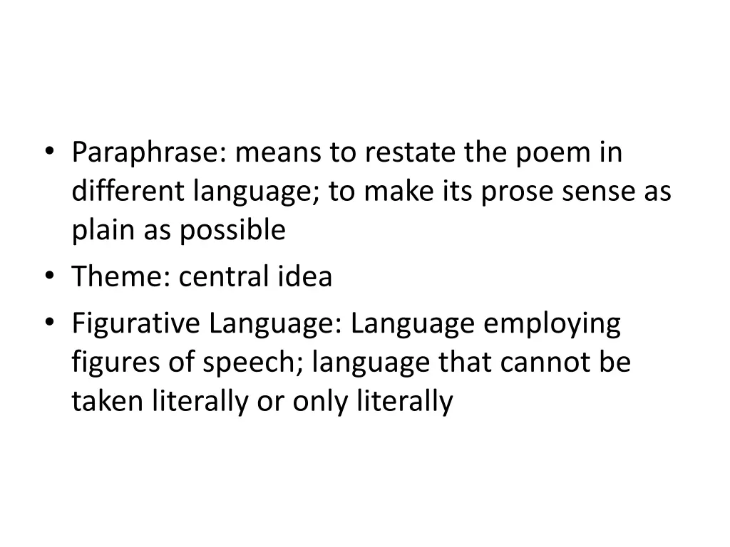 paraphrase means to restate the poem in different