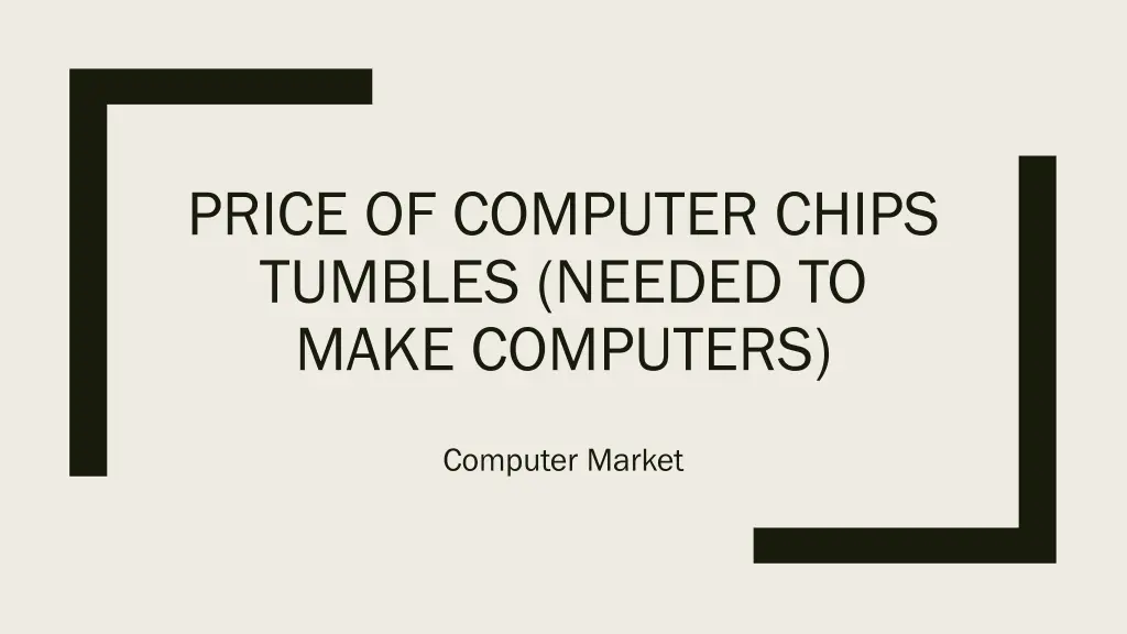 price of computer chips tumbles needed to make