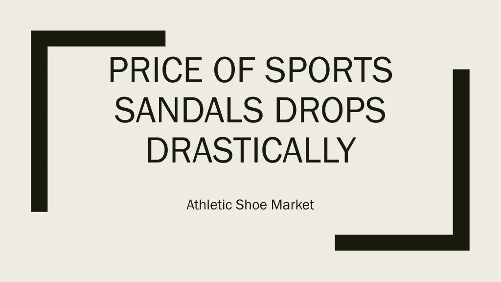 price of sports sandals drops drastically