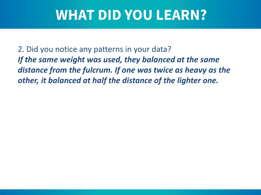 2 did you notice any patterns in your data