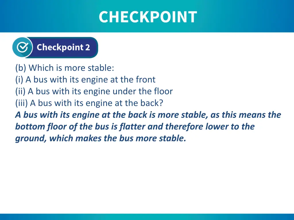 b which is more stable i a bus with its engine