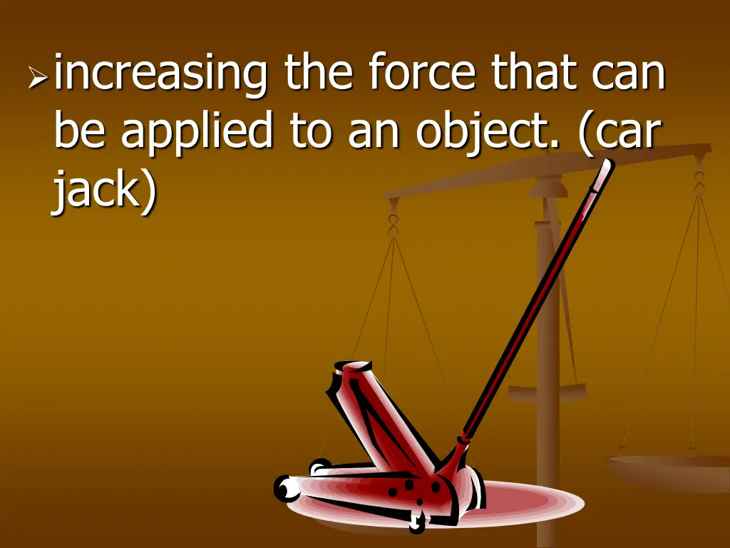 increasing the force that can be applied