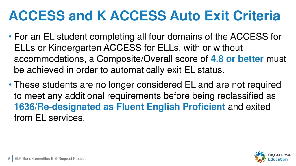 access and k access auto exit criteria