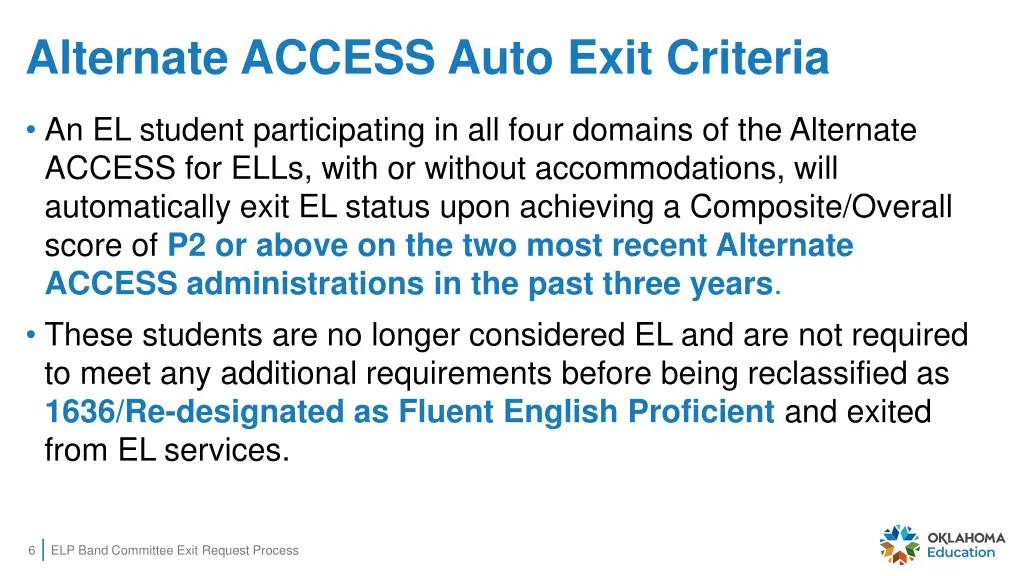 alternate access auto exit criteria