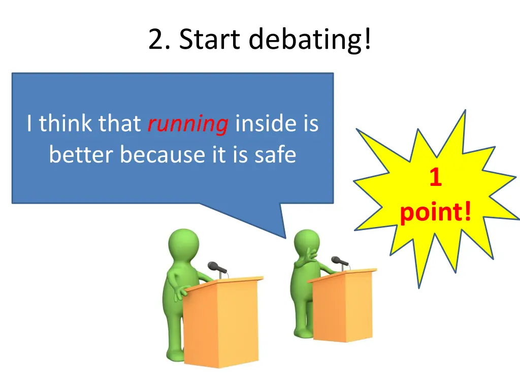 2 start debating