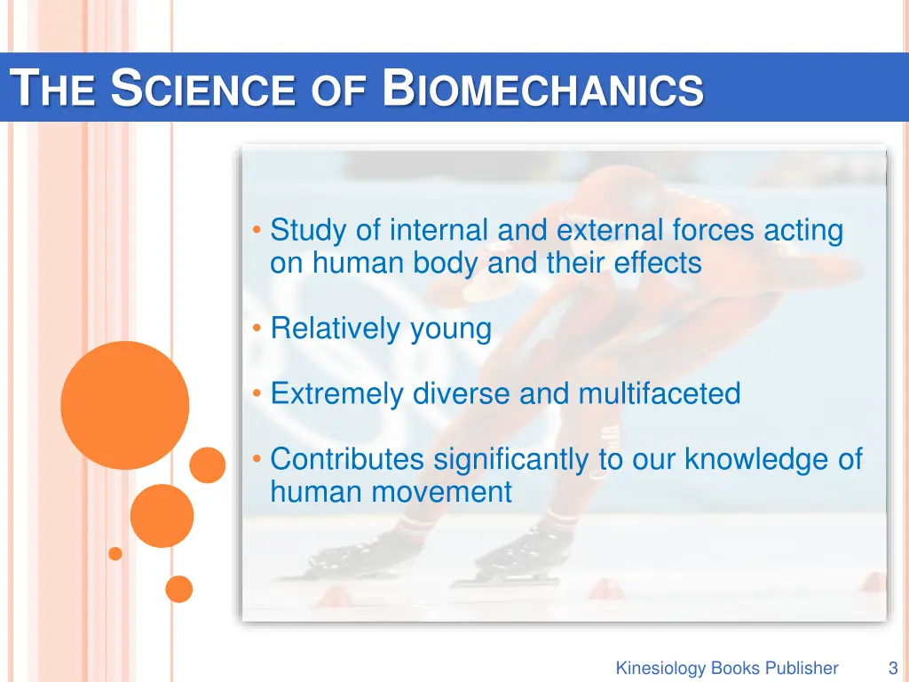 t he s cience of b iomechanics