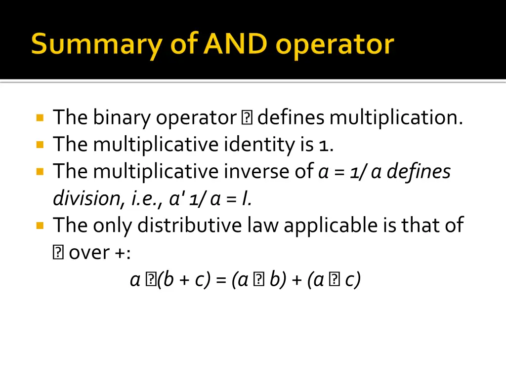 the binary operator defines multiplication