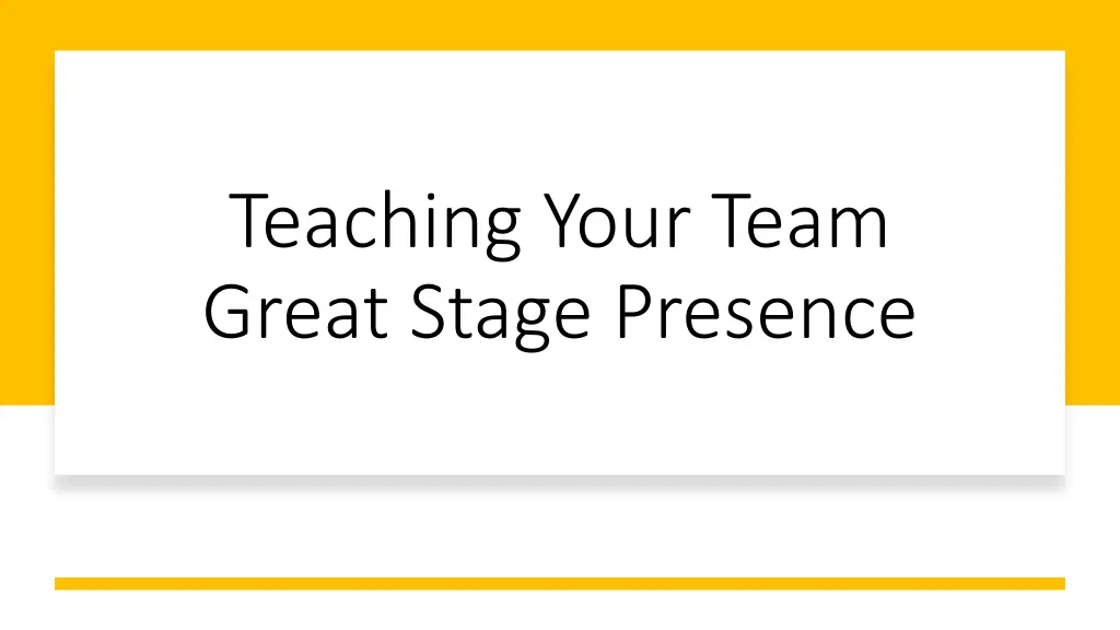 teaching your team great stage presence