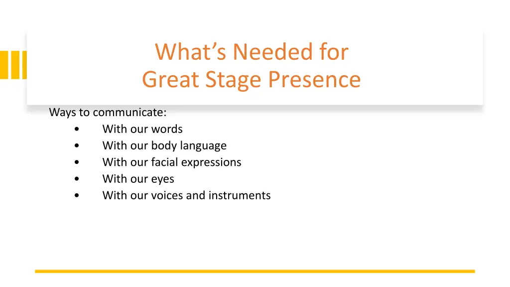 what s needed for great stage presence 5