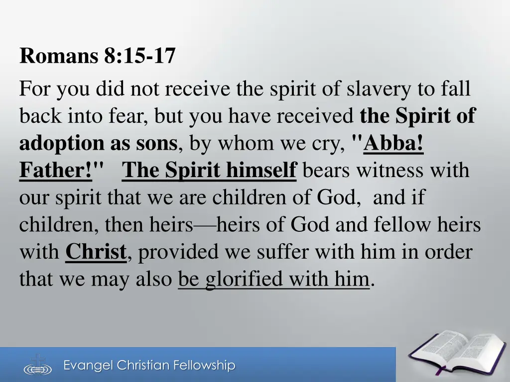 romans 8 15 17 for you did not receive the spirit