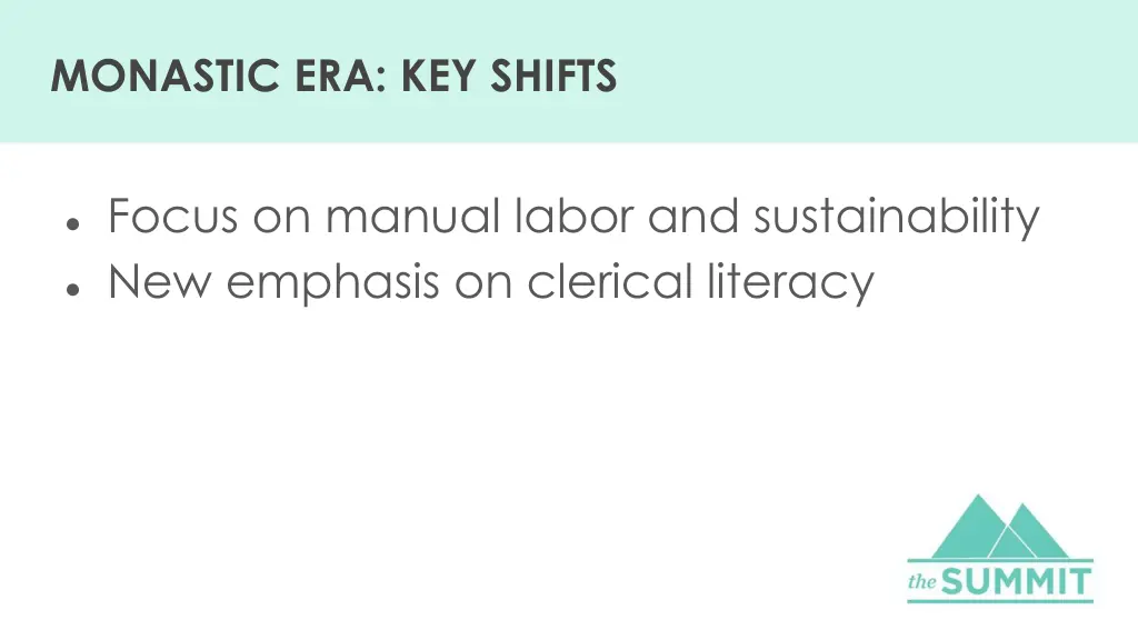 monastic era key shifts