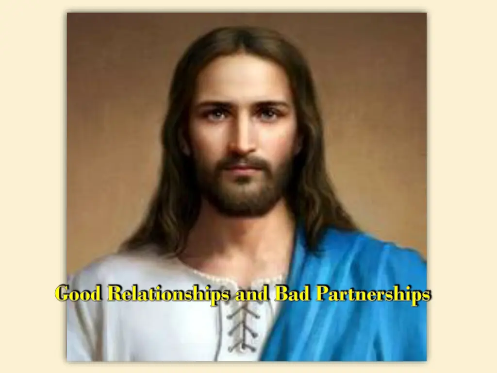 good relationships and bad partnerships