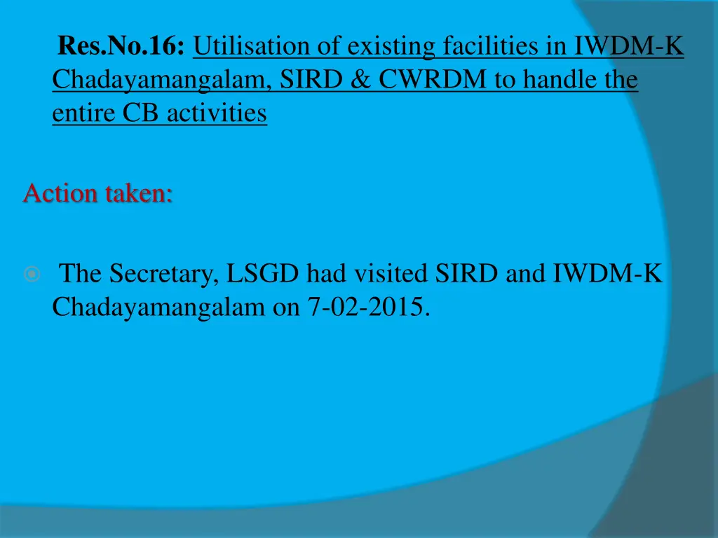 res no 16 utilisation of existing facilities