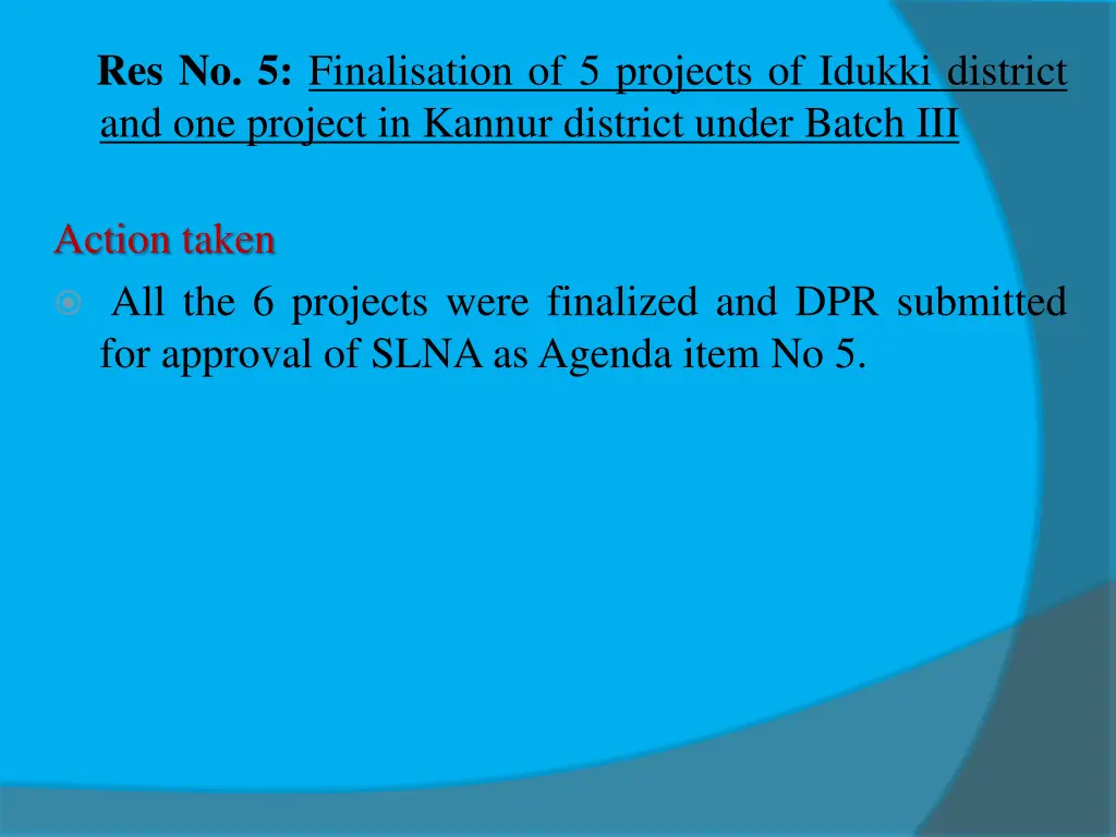 res no 5 finalisation of 5 projects of idukki