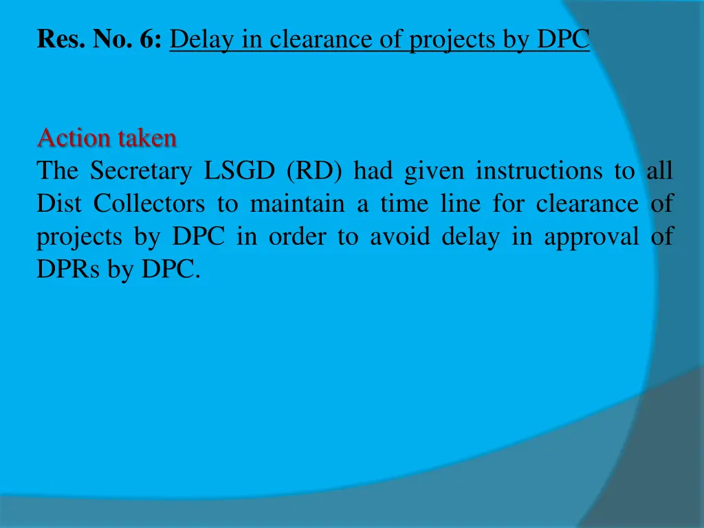 res no 6 delay in clearance of projects by dpc