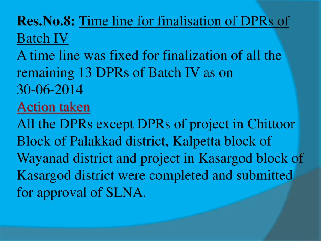 res no 8 time line for finalisation of dprs