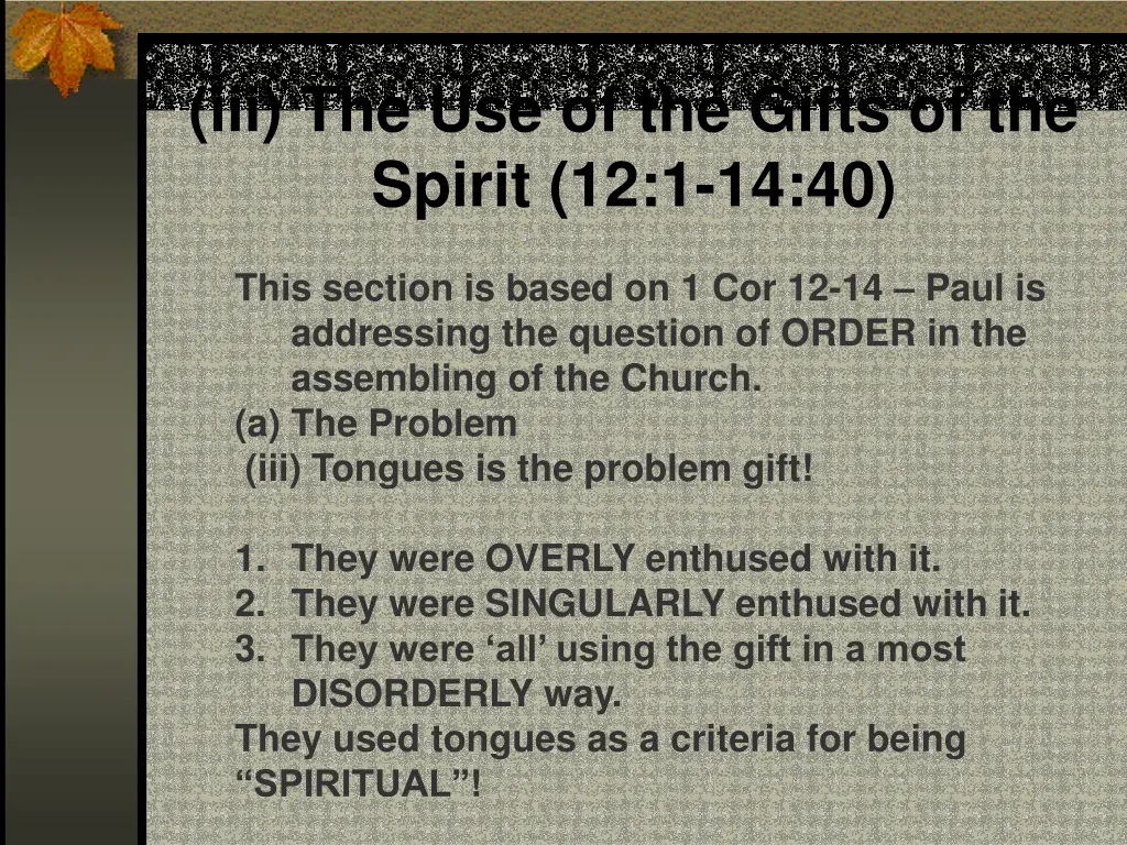 iii the use of the gifts of the spirit 12 1 14 40