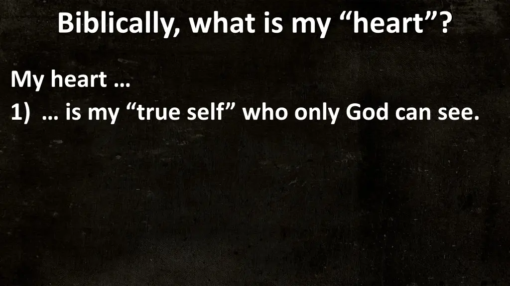 biblically what is my heart 1