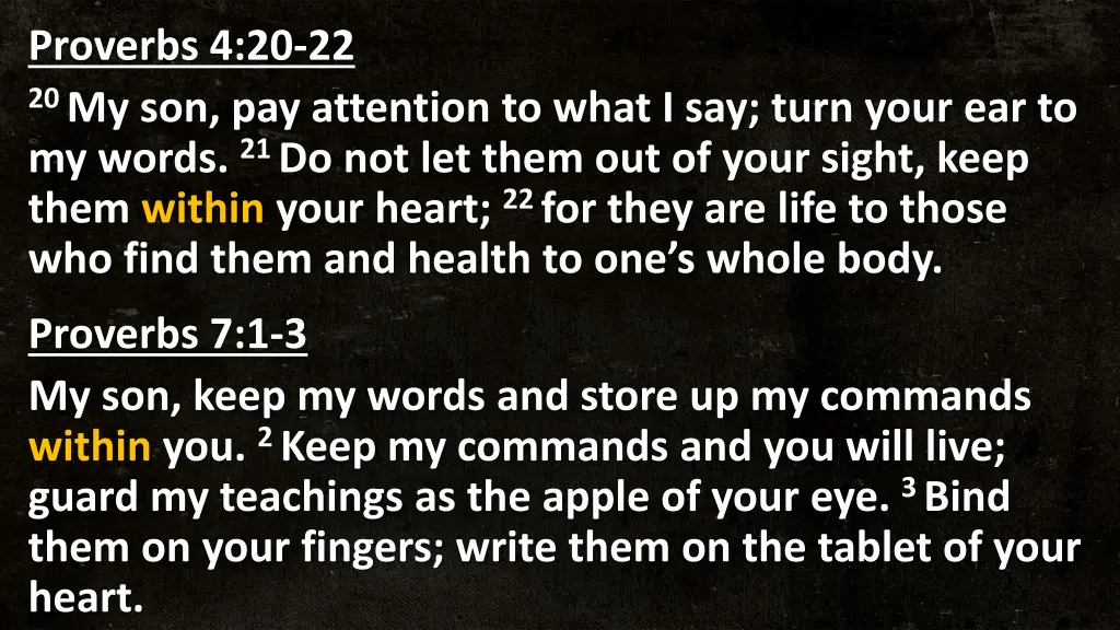 proverbs 4 20 22 20 my son pay attention to what