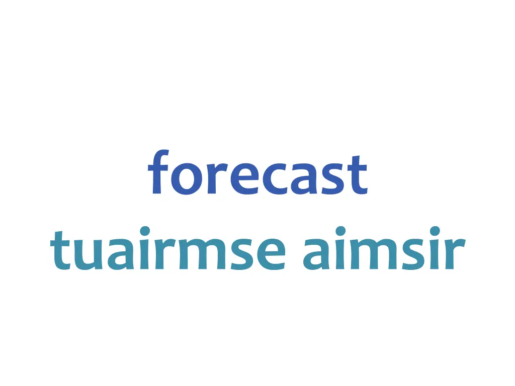 forecast tuairmse aimsir