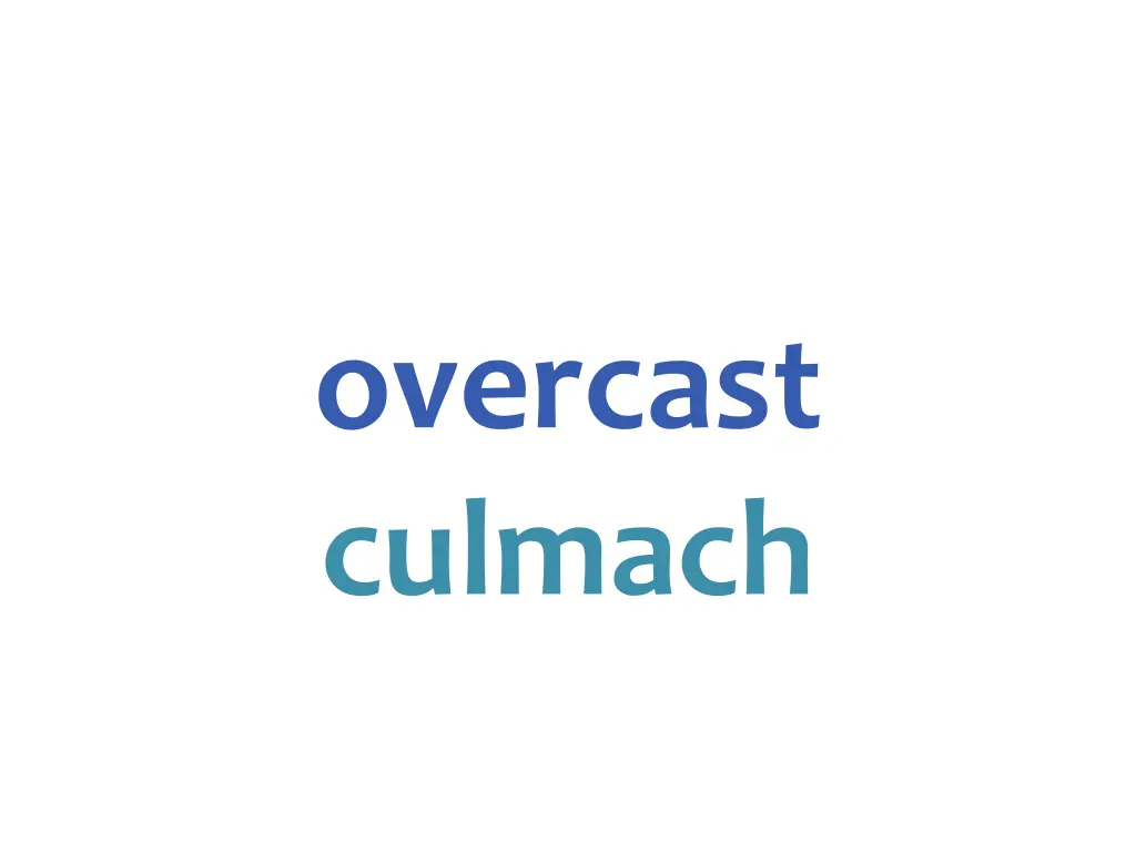 overcast culmach