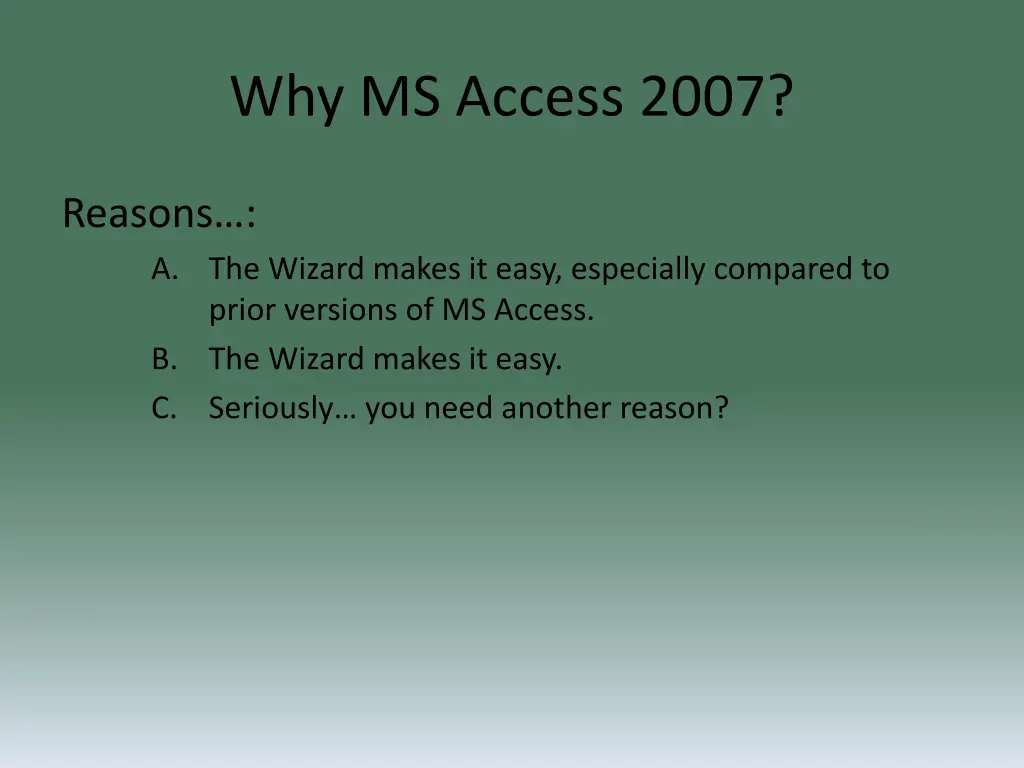 why ms access 2007