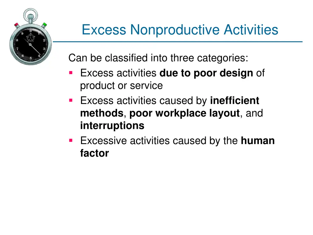 excess nonproductive activities