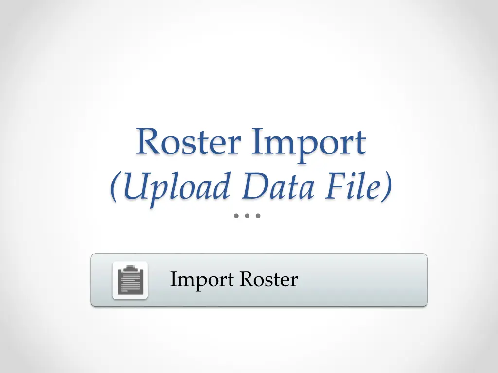 roster import upload data file