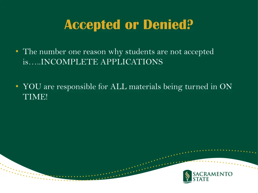 accepted or denied