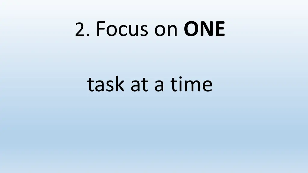 2 focus on one