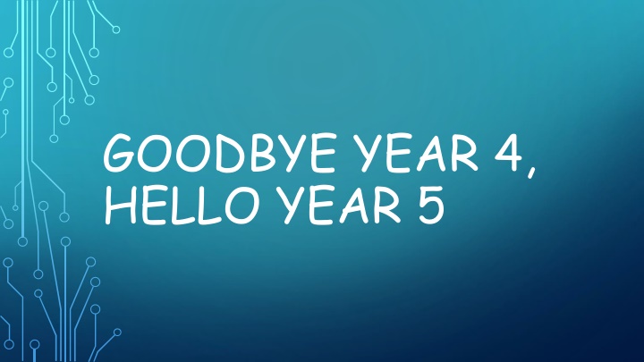 goodbye year 4 hello year 5