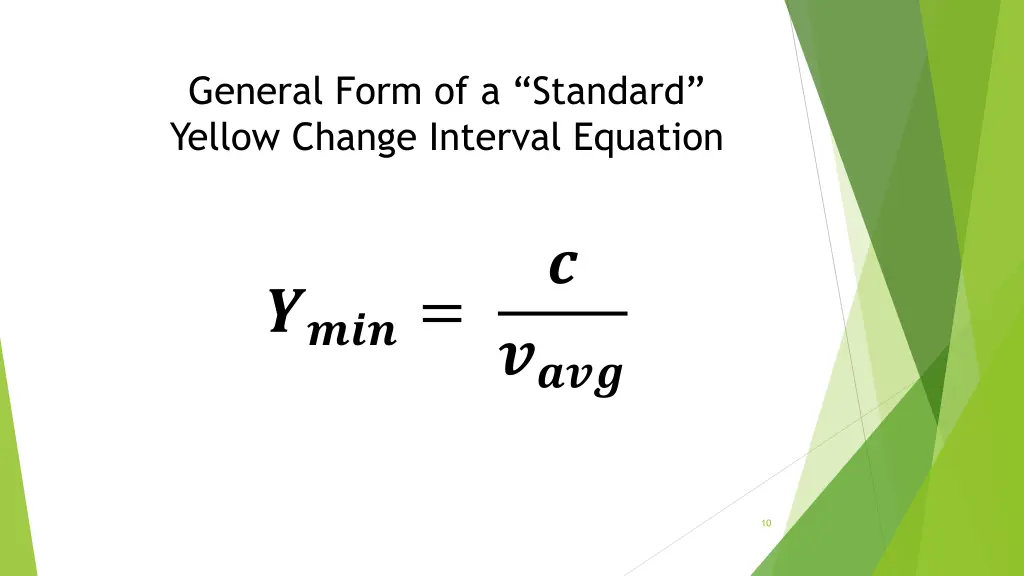 general form of a standard yellow change interval