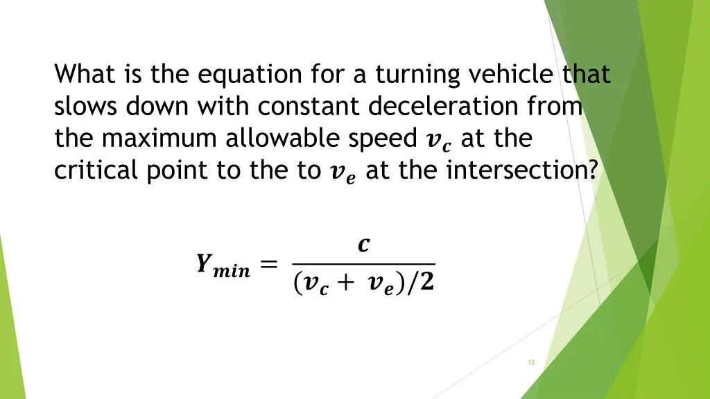 what is the equation for a turning vehicle that 1