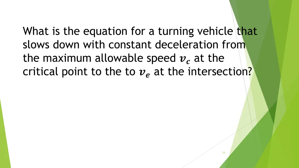 what is the equation for a turning vehicle that