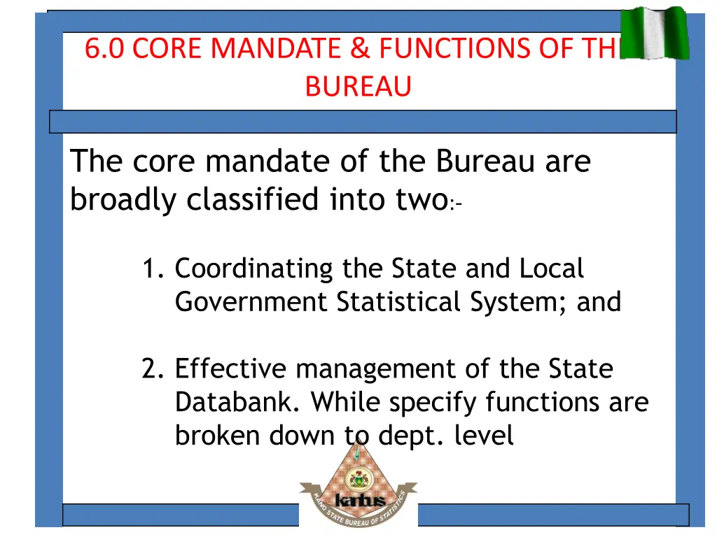 6 0 core mandate functions of the bureau