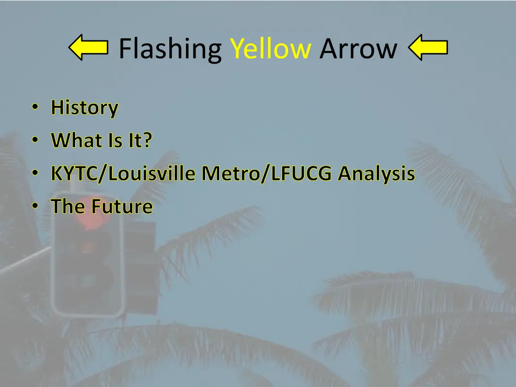 flashing yellow arrow