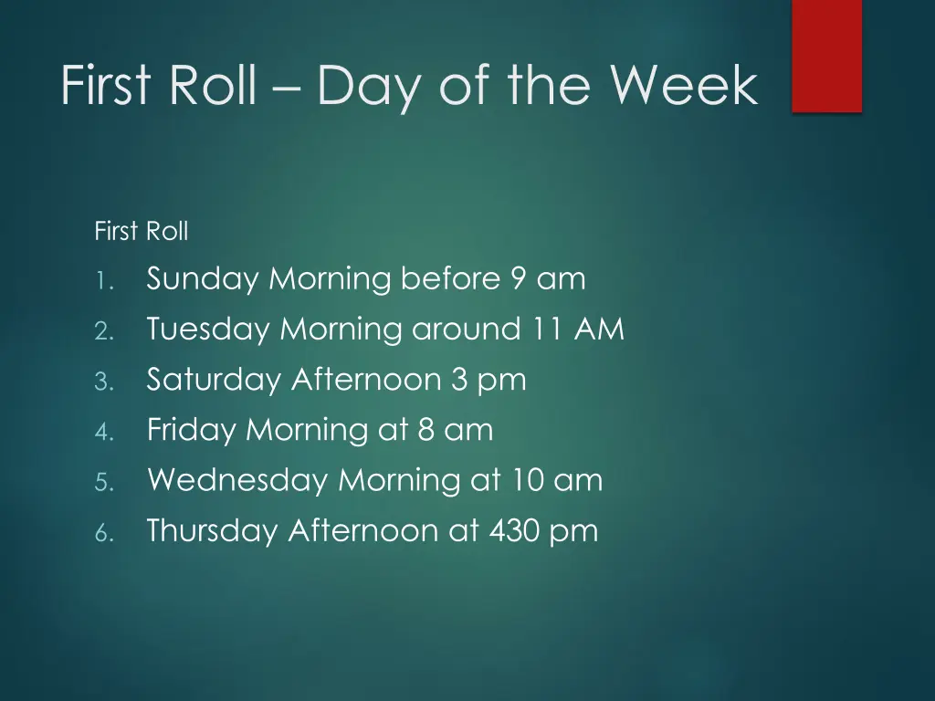 first roll day of the week