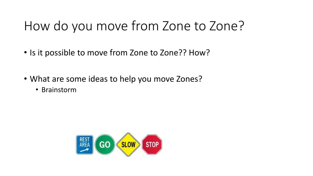 how do you move from zone to zone