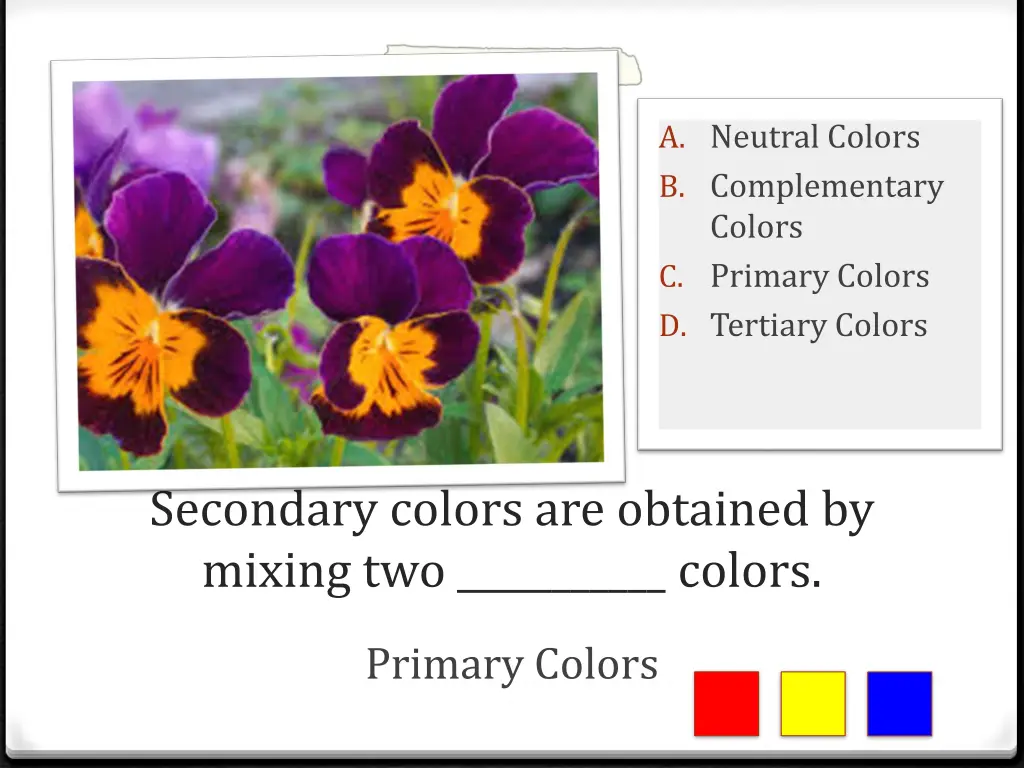 a neutral colors b complementary colors c primary