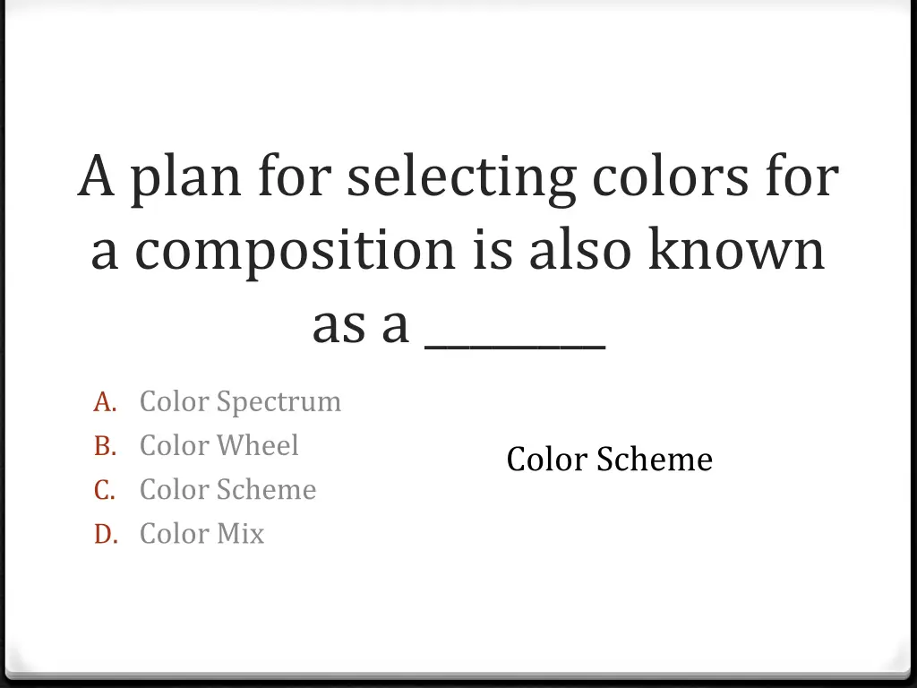 a plan for selecting colors for a composition