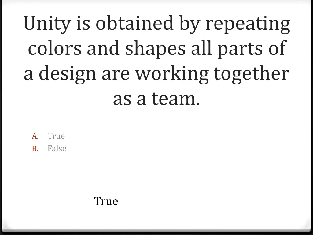 unity is obtained by repeating colors and shapes