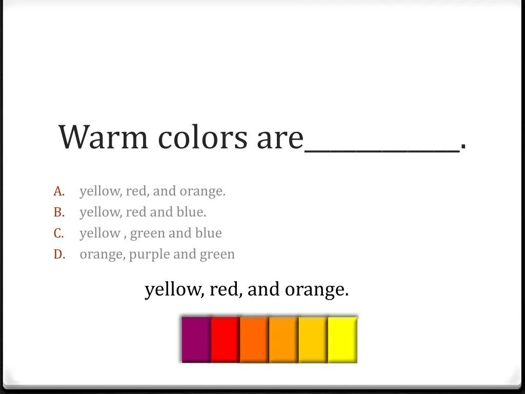 warm colors are