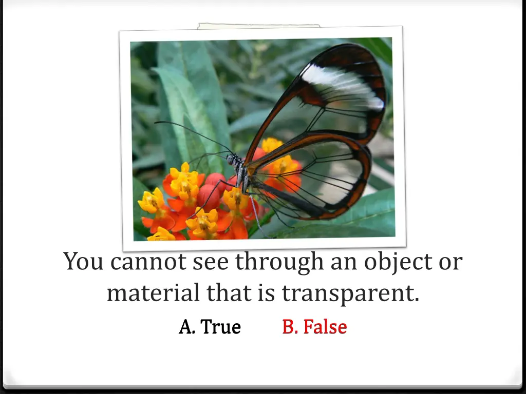 you cannot see through an object or material that